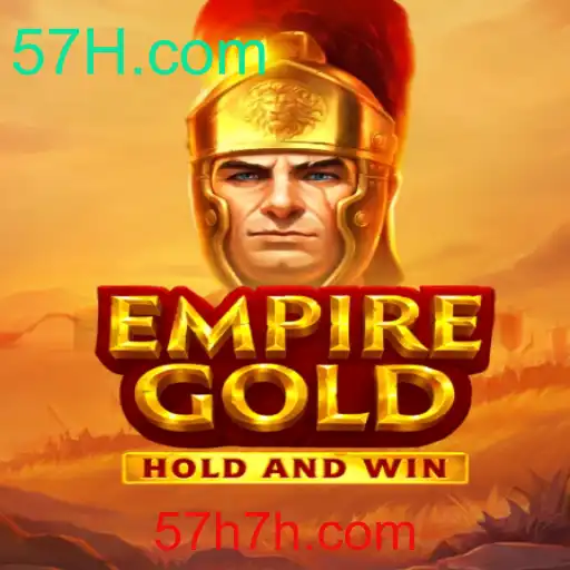 Descubra EmpireGold: O Jogo Que Conquistou 57H.com